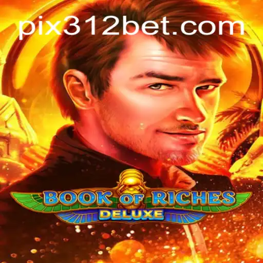 Exploring the World of BookofRichesDeluxe at 312bet.com Online Cassino Brasil