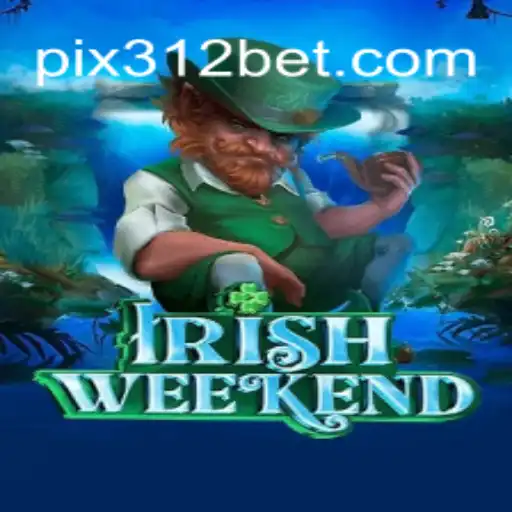 Explore the Thrills of IrishWeekend: Your New Favorite Online Casino Game at 312bet.com Online Cassino Brasil #1