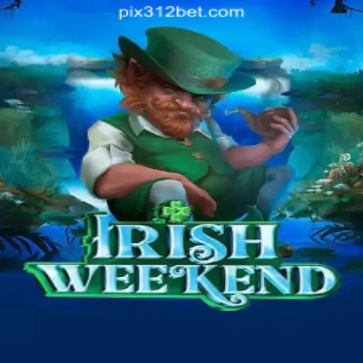 Explore the Thrills of IrishWeekend: Your New Favorite Online Casino Game at 312bet.com Online Cassino Brasil #1